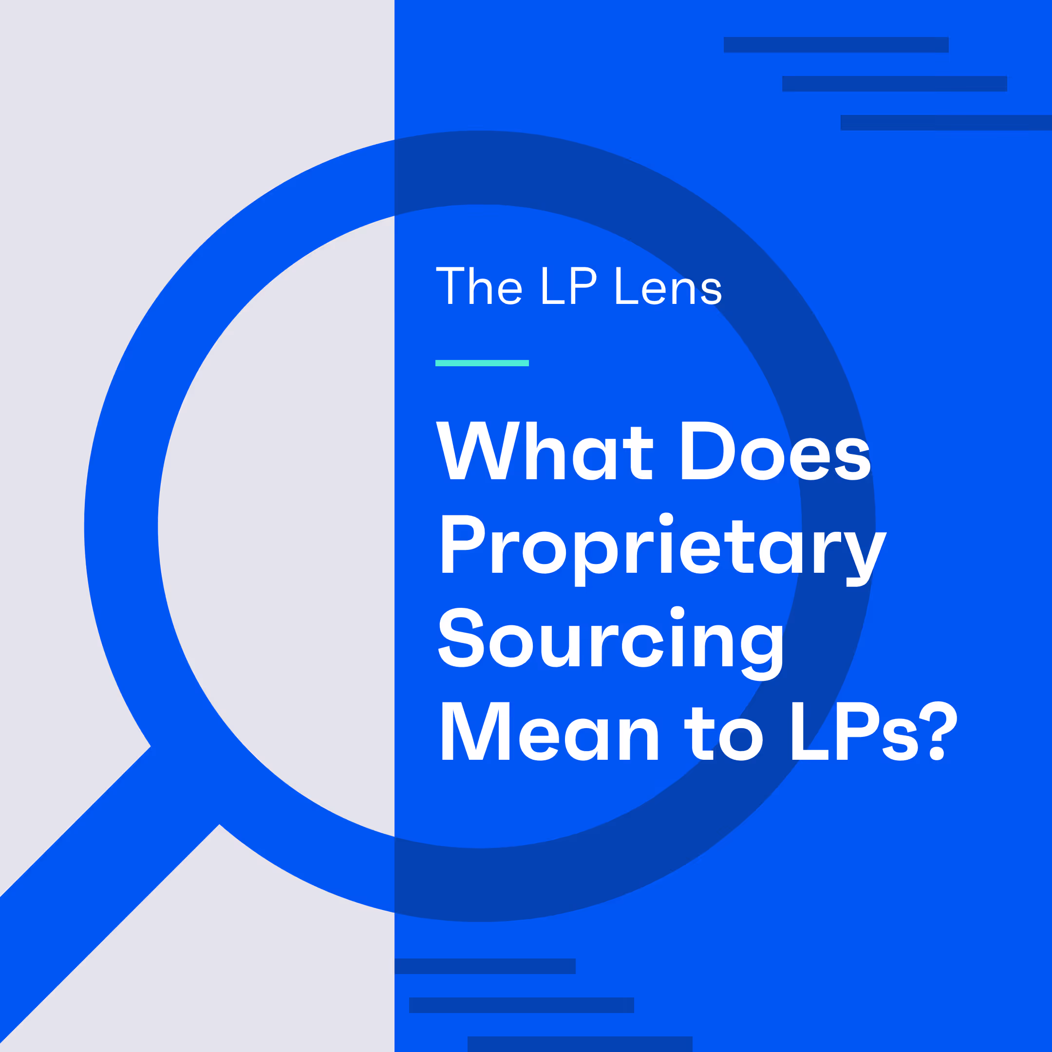 What "Proprietary Sourcing" Means to LPs