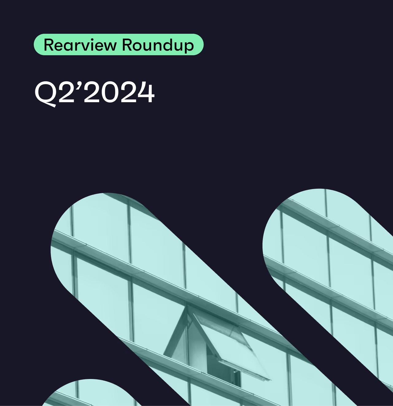 The Rearview Roundup Q2'24