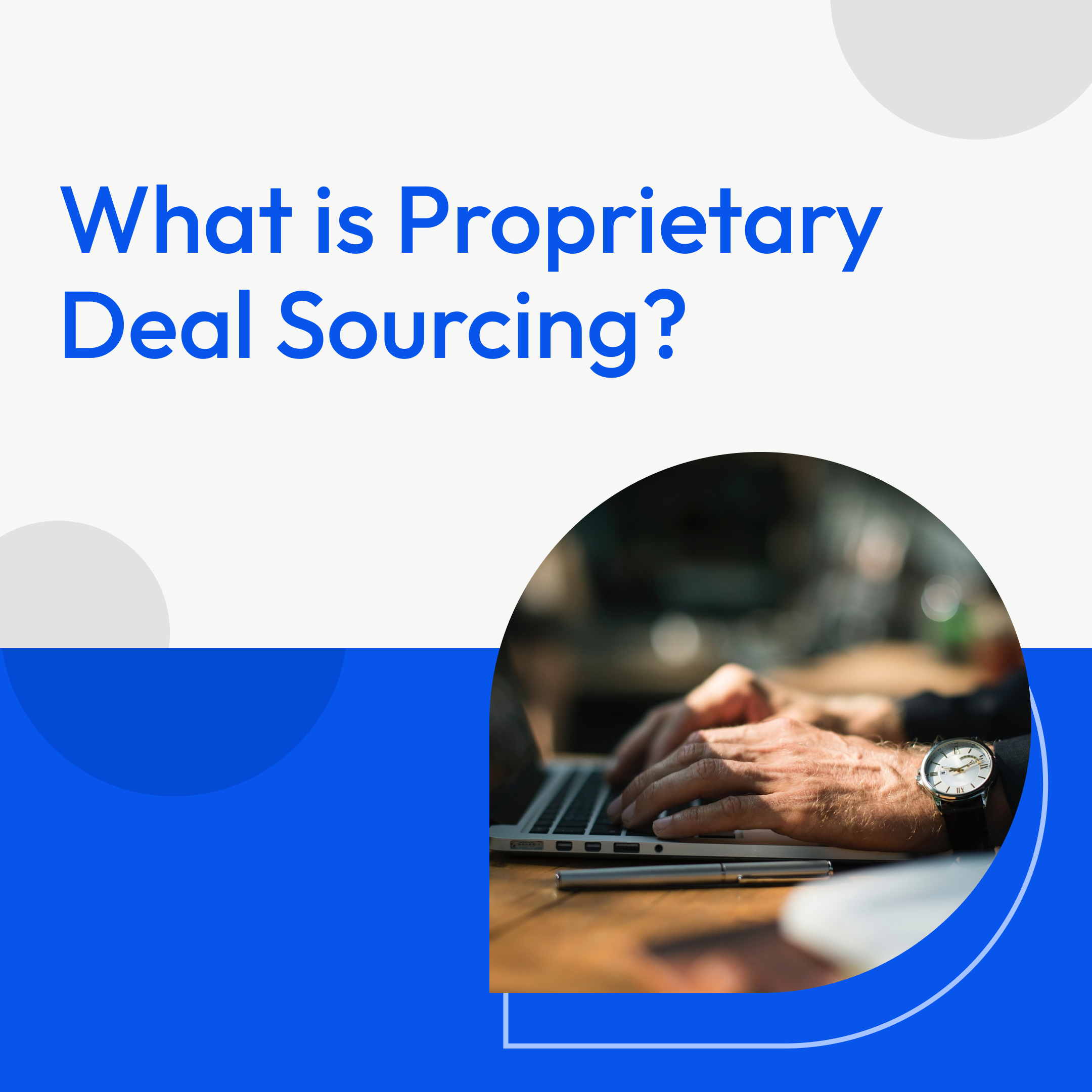 What Is Proprietary Deal Sourcing?
