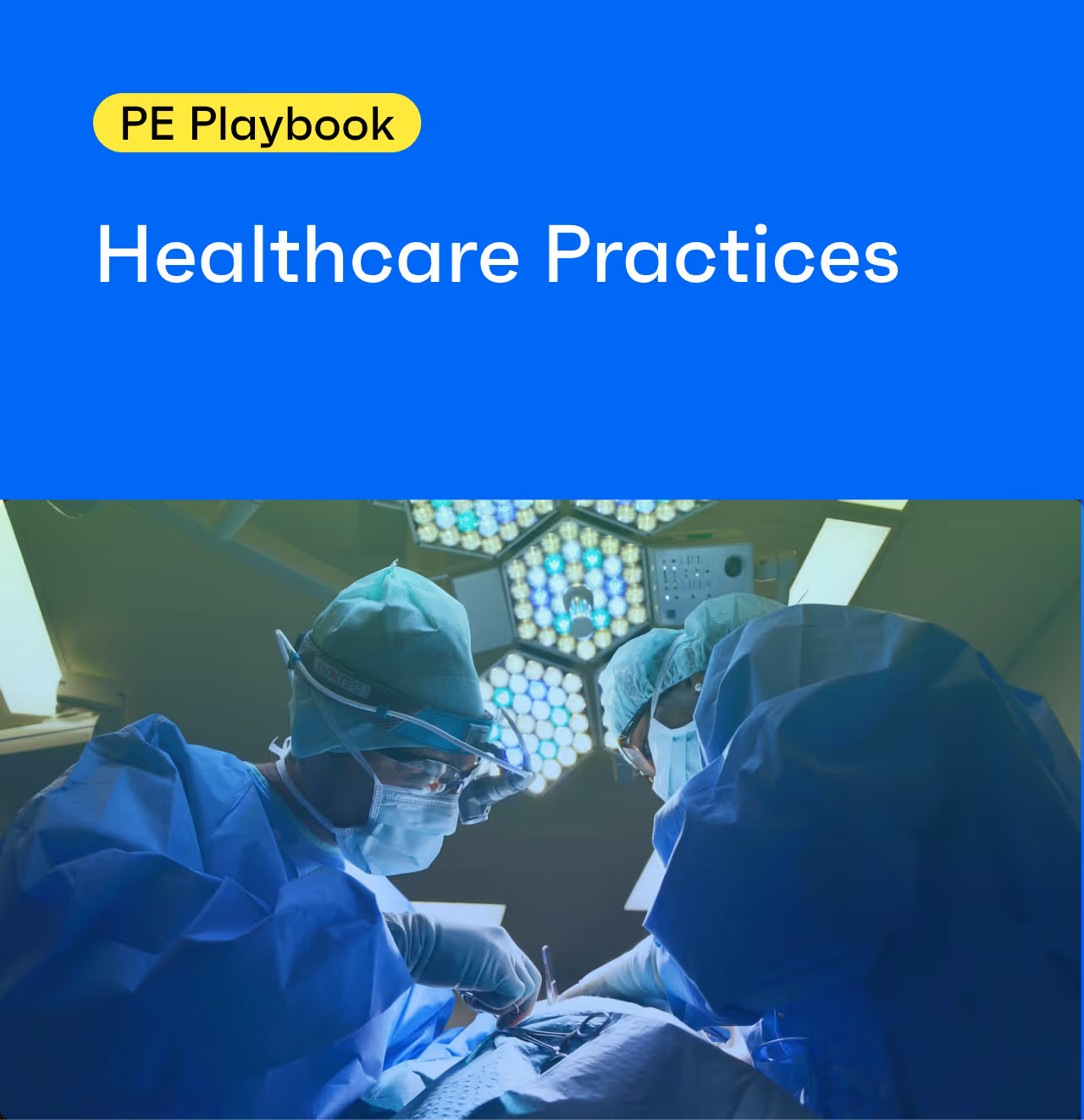 The PE Playbook: Healthcare Practices