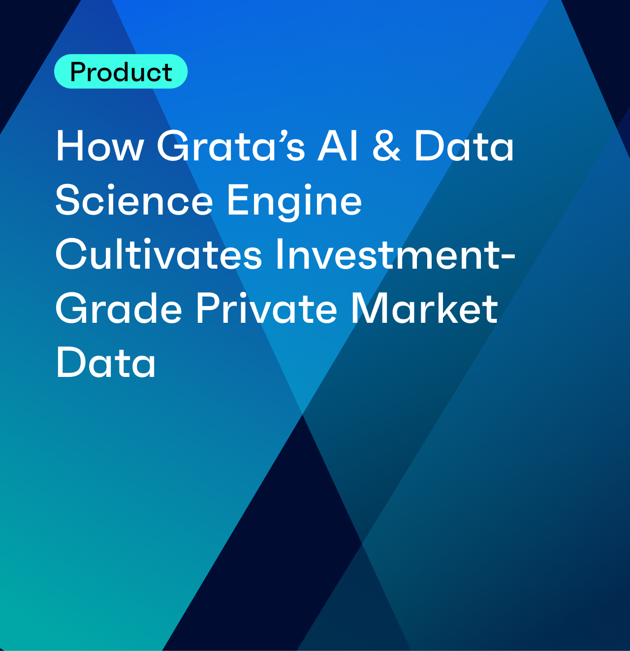 How Grata’s AI & Data Science Engine Cultivates Investment-Grade Private Market Data