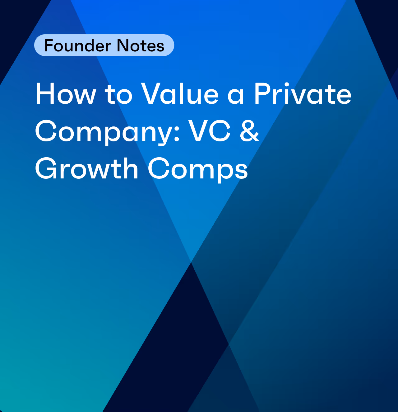 How to Value a Private Company: VC & Growth Comps