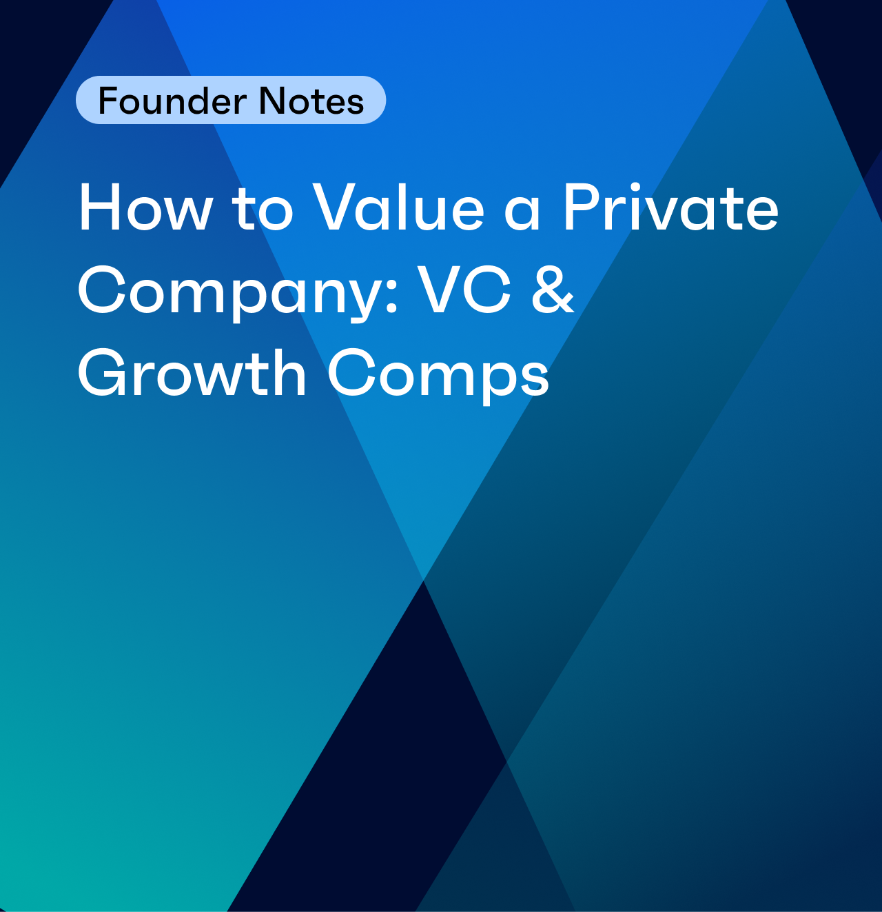 How to Value a Private Company: VC & Growth Comps