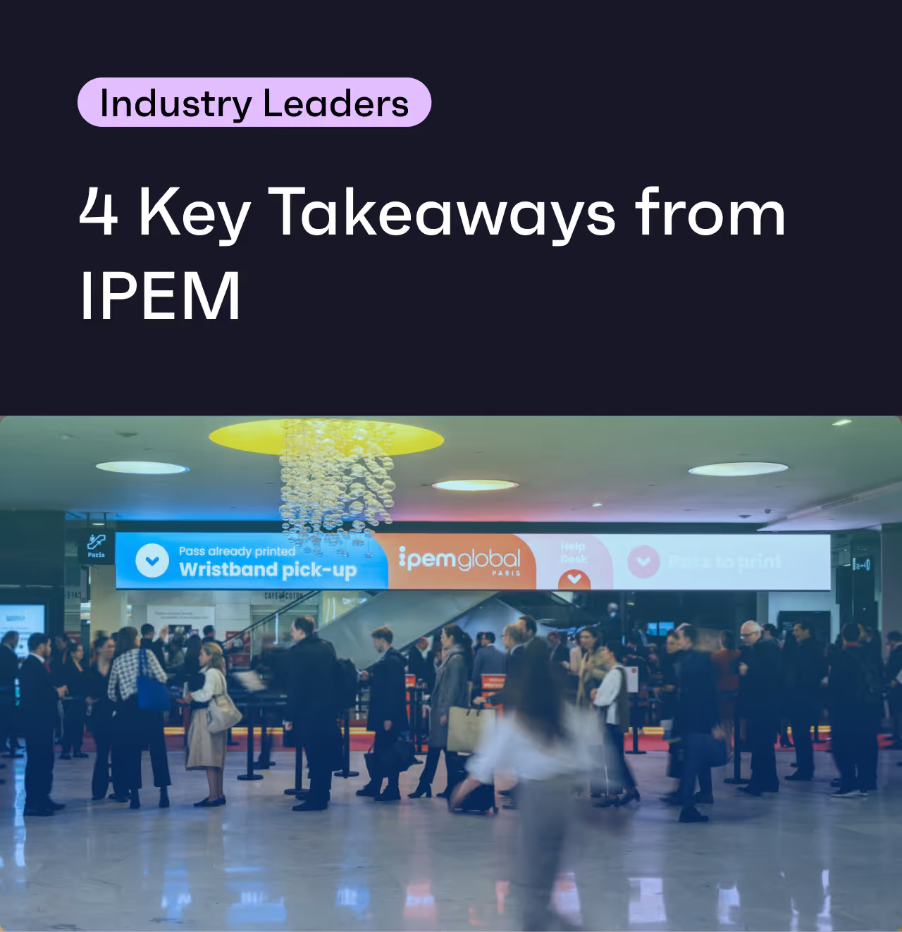 Data Governance, Agentic AI, and the end of “Excel Heroes”: 4 Key Takeaways from IPEM 