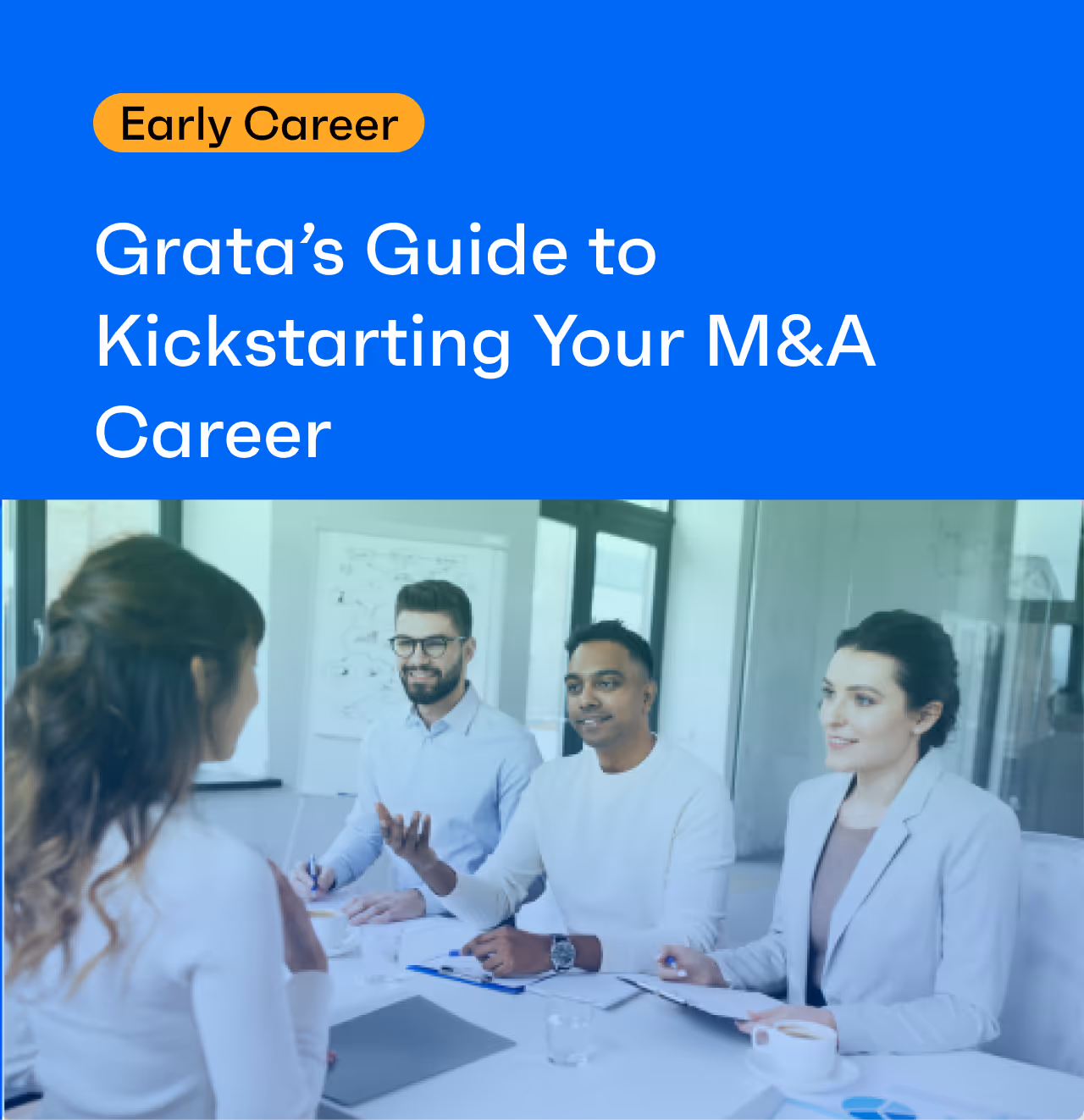 Grata's Guide to Kickstarting Your M&A Career 