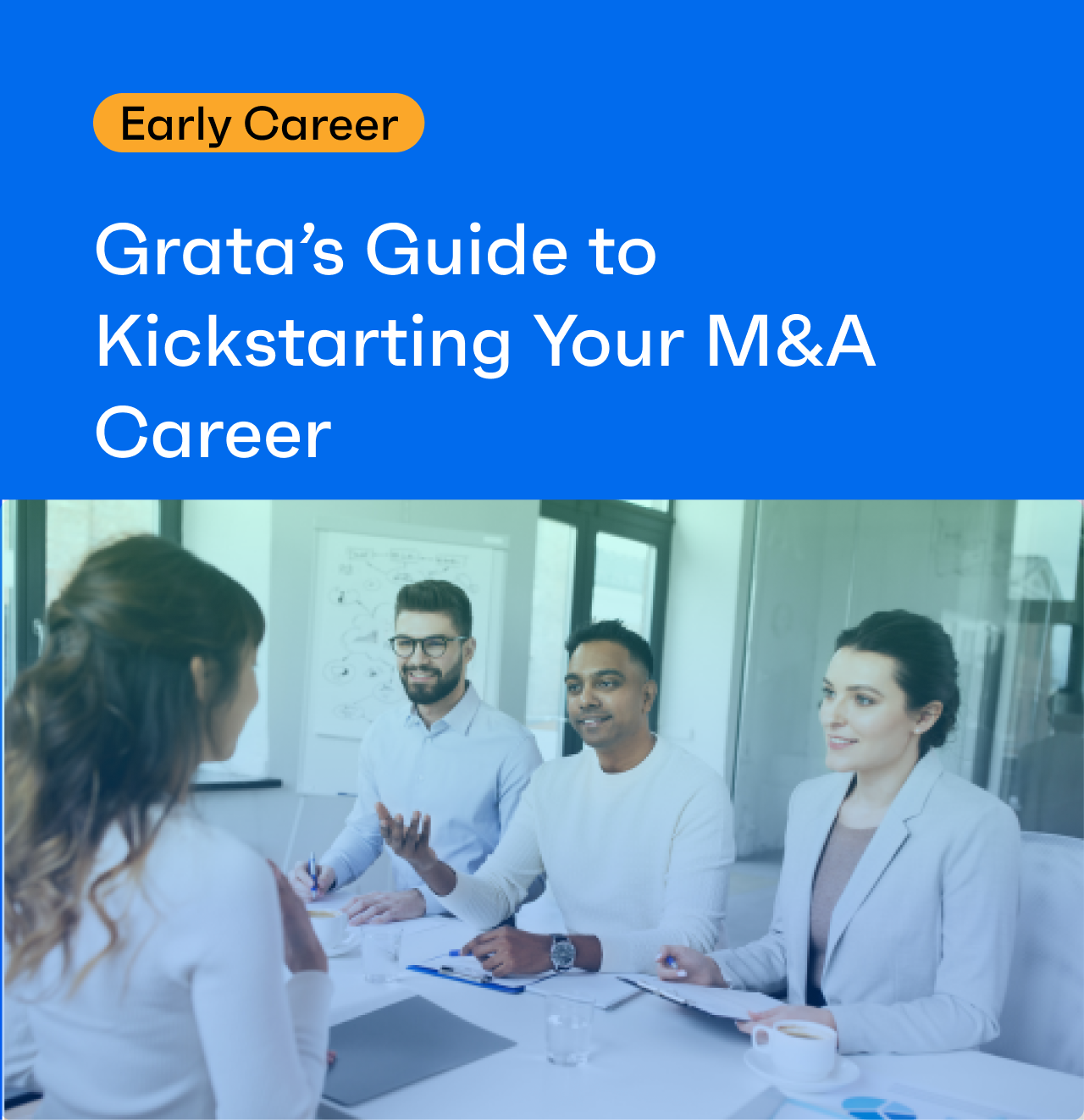 Grata's Guide to Kickstarting Your M&A Career 