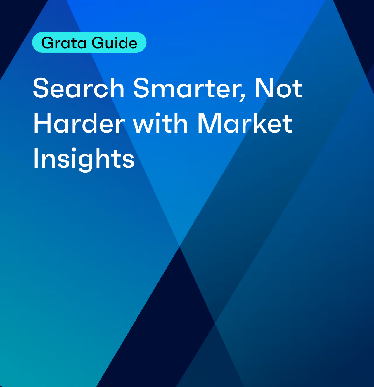 Search Smarter, Not Harder with Market Insights