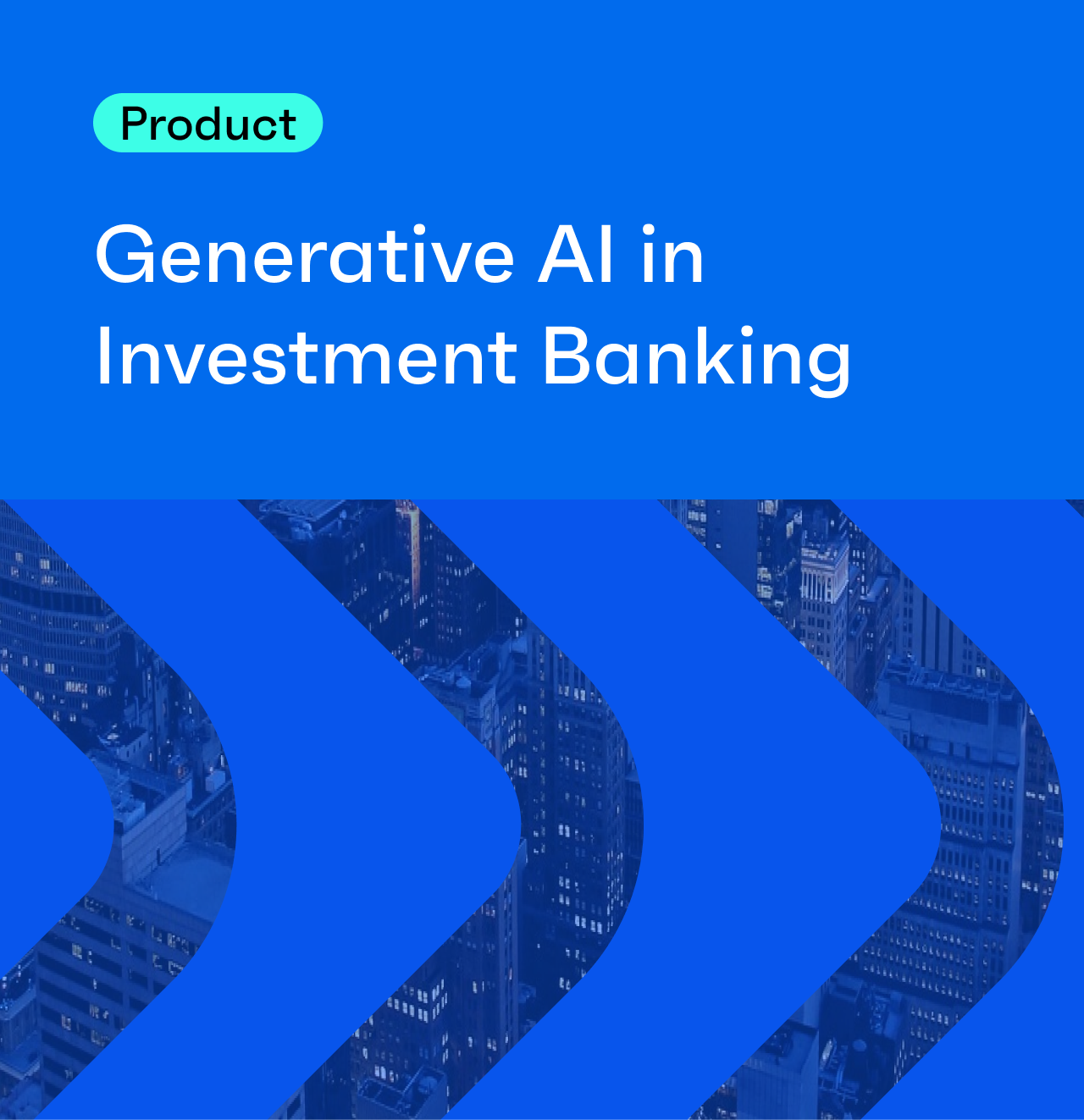 Generative AI in Investment Banking: A Game-Changer