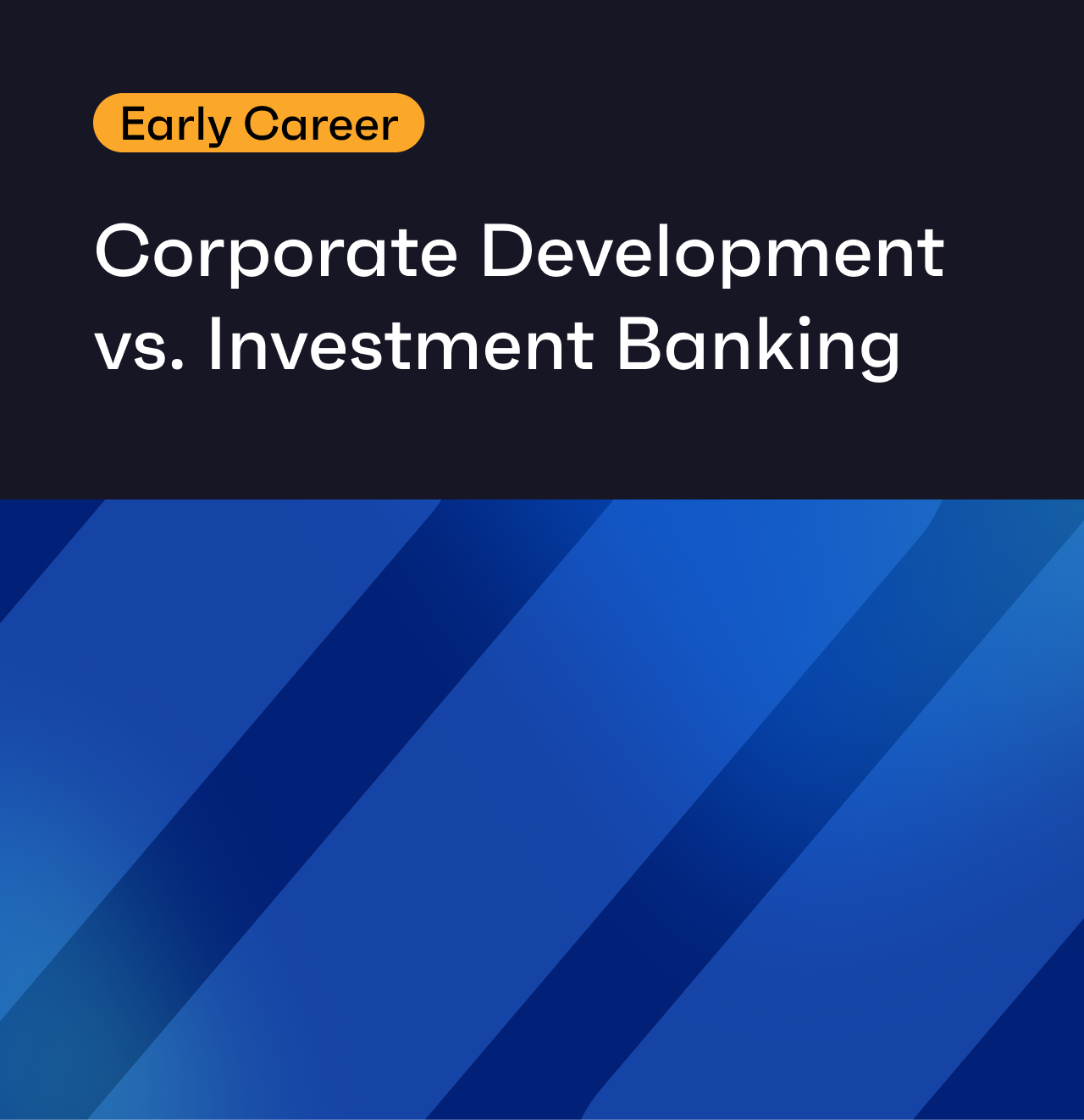 Corporate Development vs. Investment Banking Explained