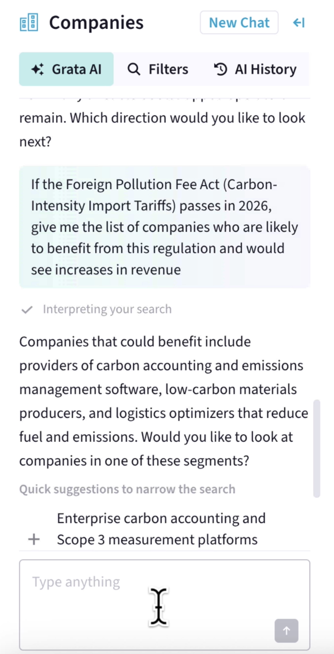 A vertical screenshot of Grata Agentic Search. The user inputs, "If the Foreign Pollution Fee Act (Carbon Intensity Import Tariffs) passes in 2026, ive me the list of companies who are likely to benefit from this regulation and would see increases in revenue." Grata's agent responds, "Companies that could benefit include providers of carbon accounting and emissions management software, low-carbon materials producers, and logistics optimizers that reduce fuel and emissions. Would you like to look at companies in one of these segments?"