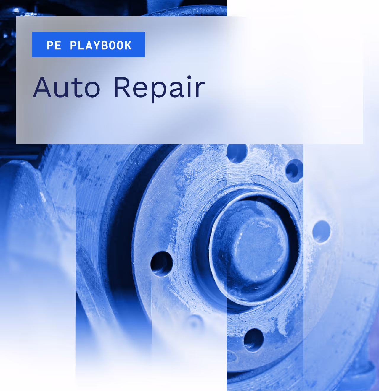 The PE Playbook: Auto Repair