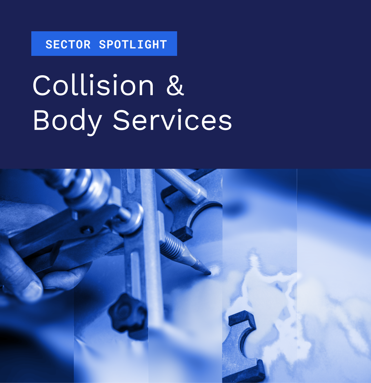 Sector Spotlight: Collision & Body Services
