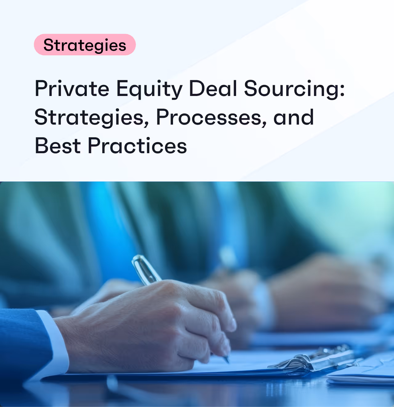 Private Equity Deal Sourcing: Strategies, Processes, and Best Practices 