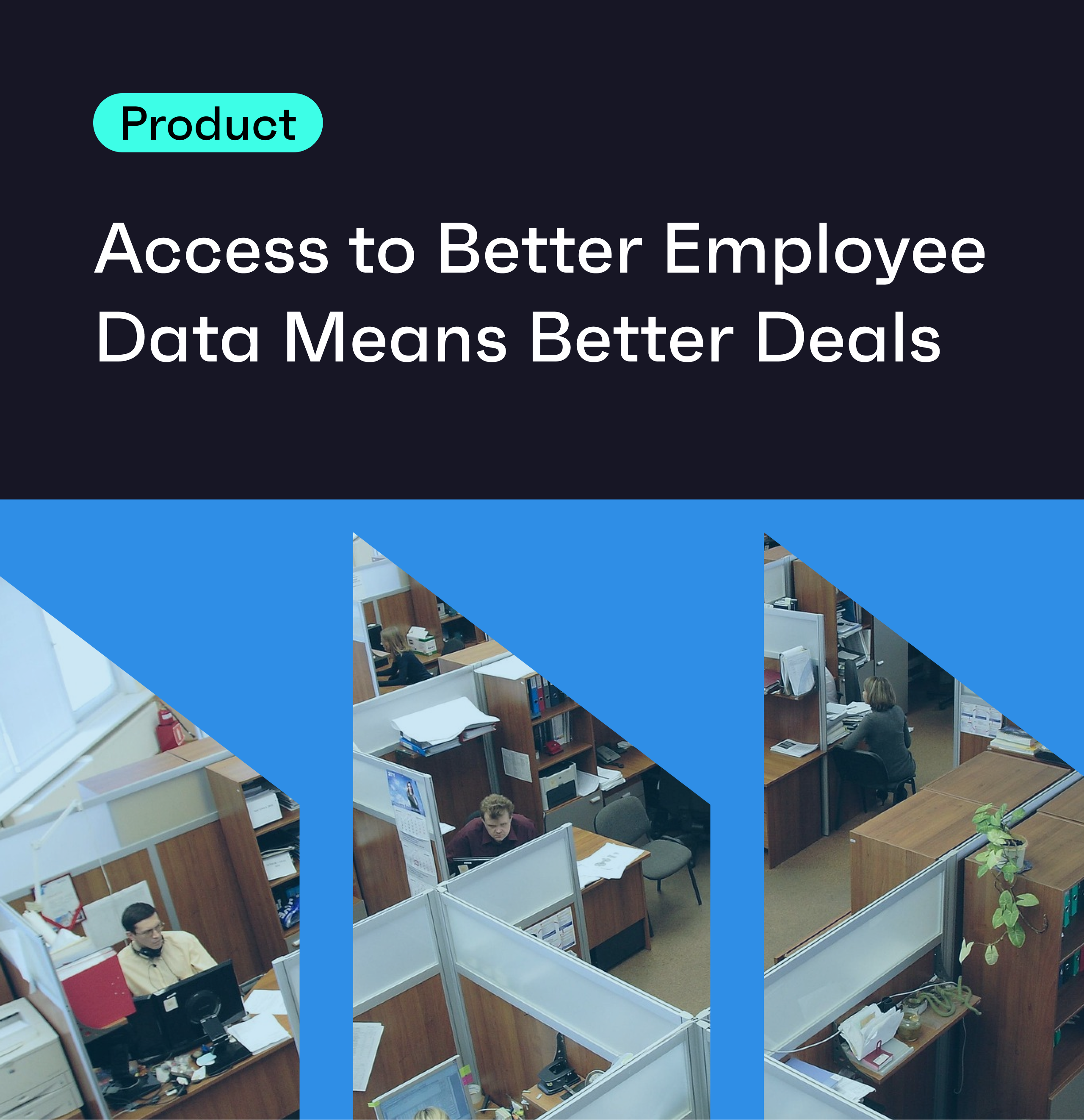 Access to Better Employee Data Means Better Deals