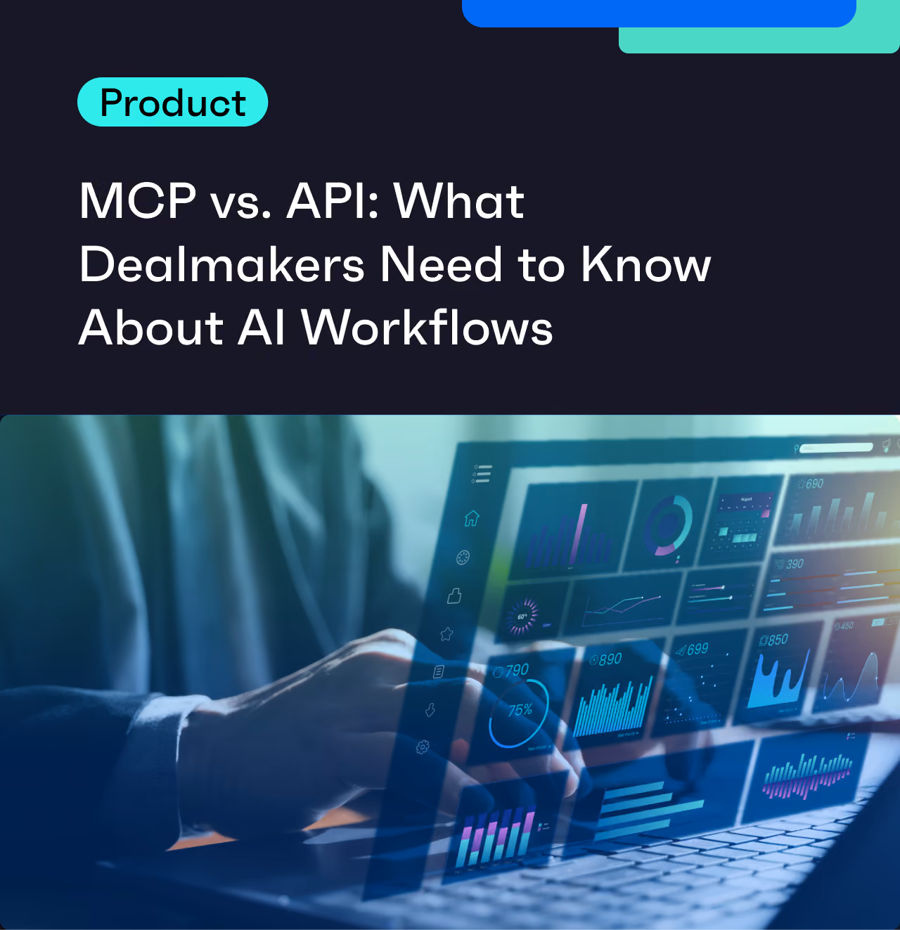 MCP vs. API: What Dealmakers Need to Know About AI Workflows 