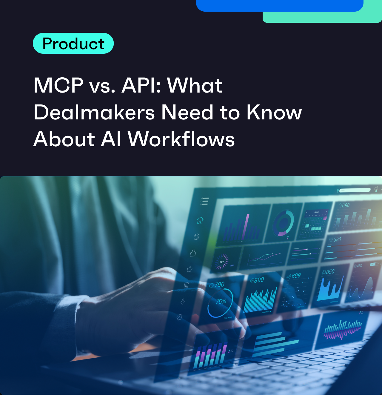 MCP vs. API: What Dealmakers Need to Know About AI Workflows 