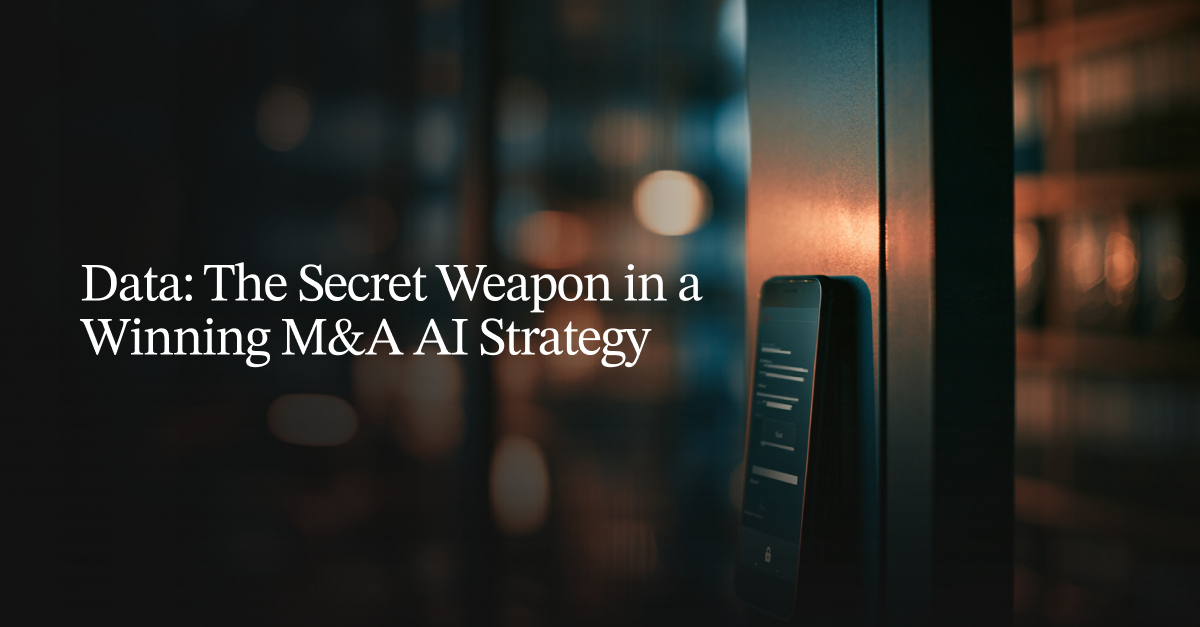 Data: The Secret Weapon in a Winning M&A AI Strategy