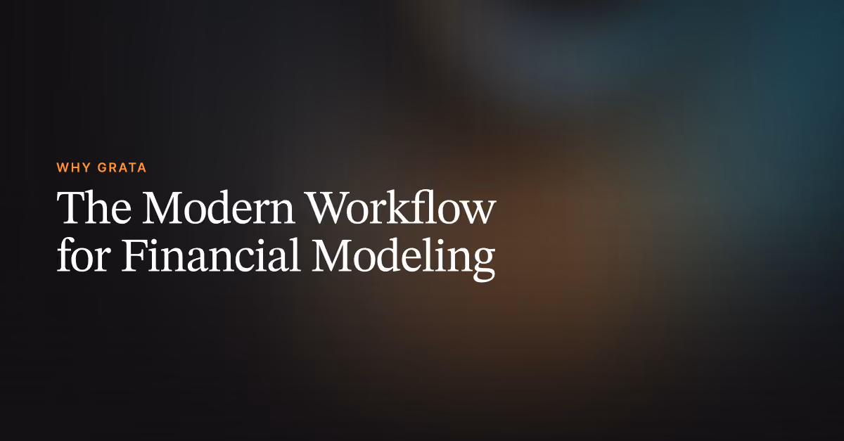 Grata's Excel Add-In: The Modern Workflow for Financial Modeling