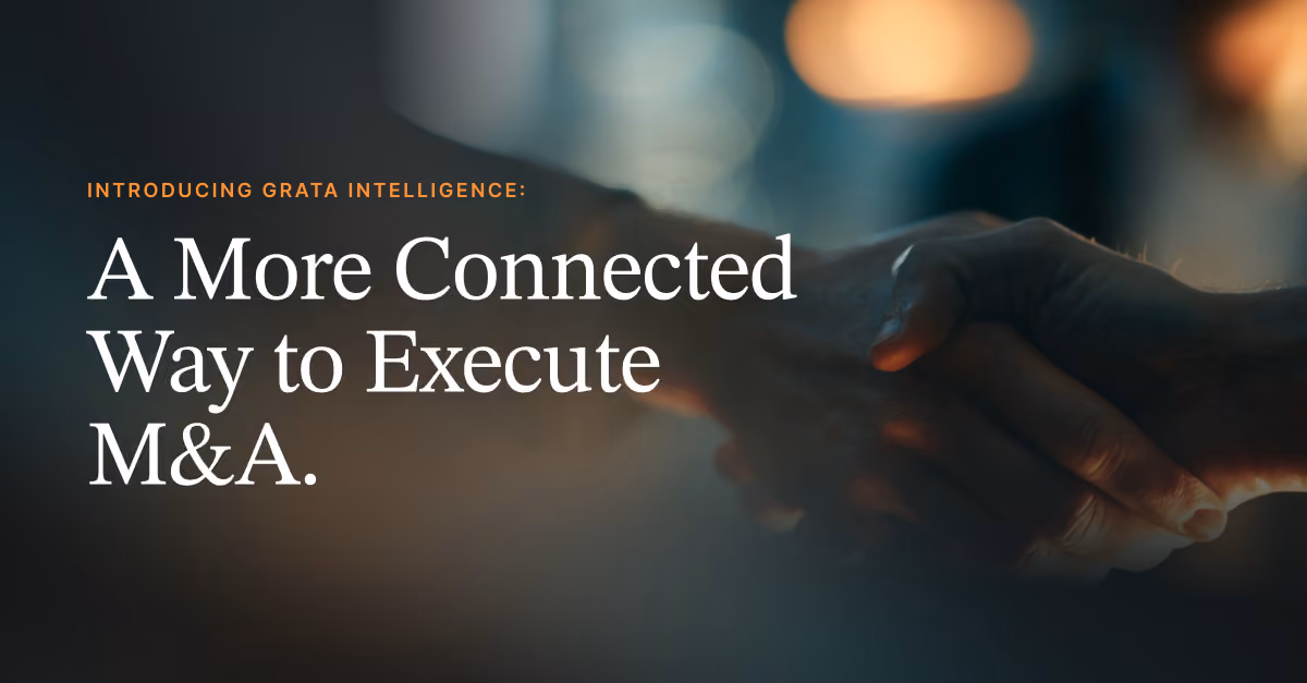 Introducing Grata Intelligence: A More Connected Way to Execute M&A