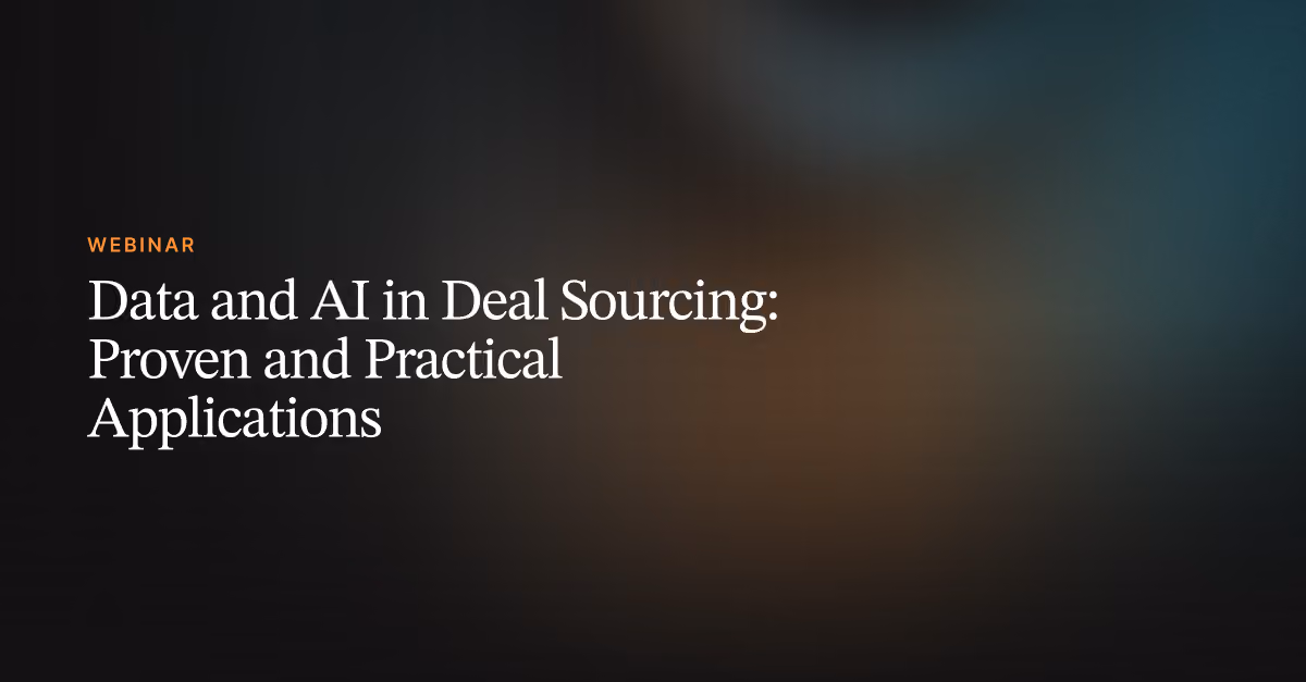 (Webinar) Data and AI in Deal Sourcing: Proven and Practical Applications