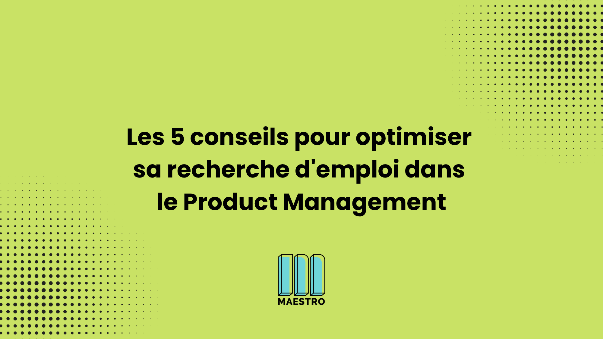 Les 5 conseils pour optimiser sa recherche d'emploi dans le Product Management_thumbnails