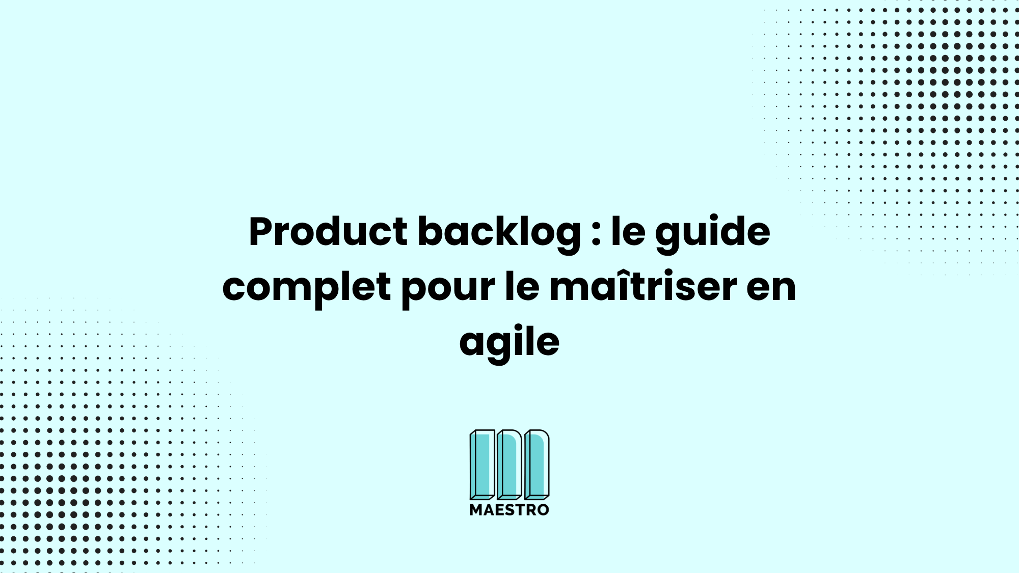 Product Backlog c'est quoi ? 