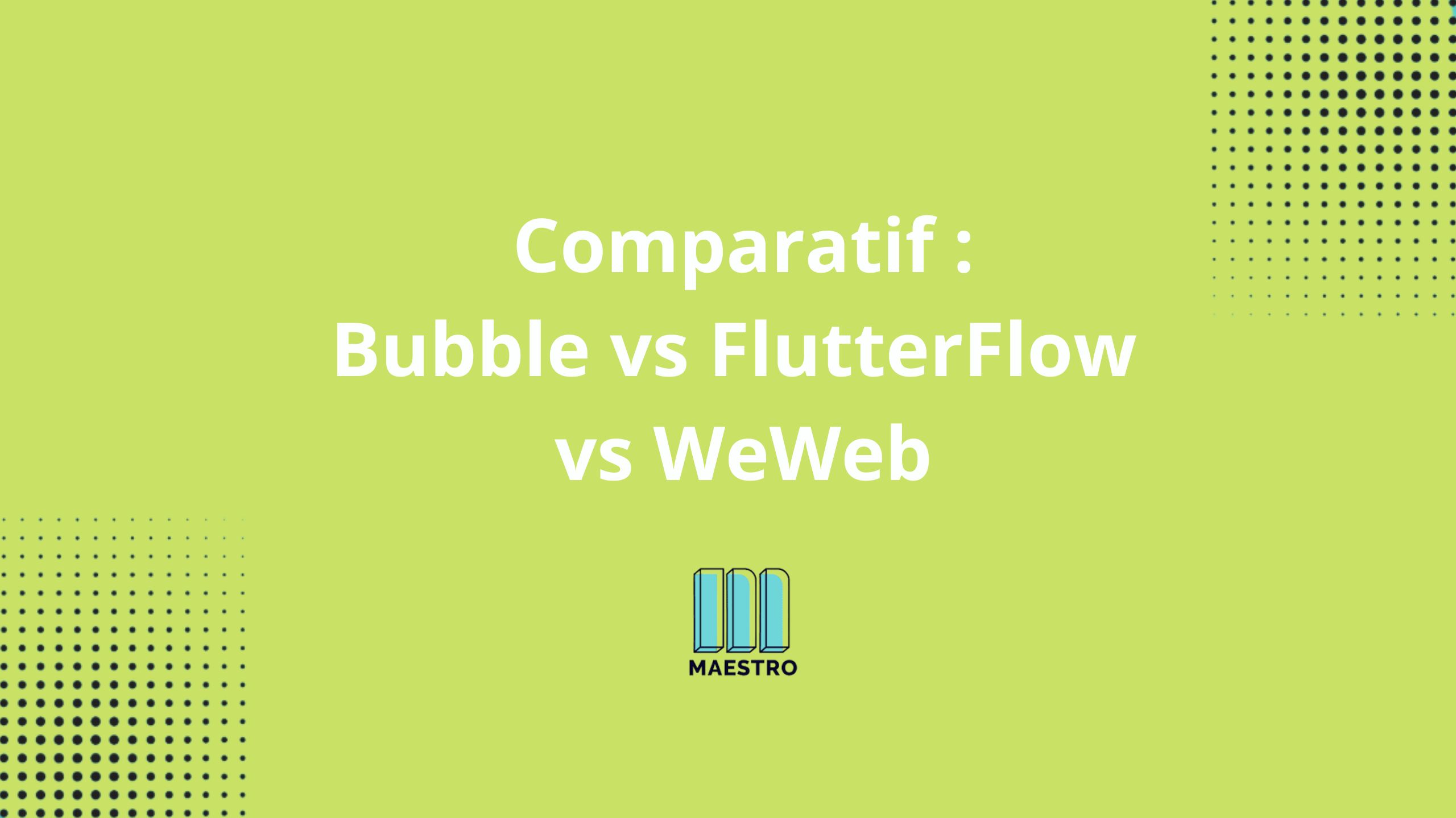 Bubble ou FlutterFlow WeWebu u