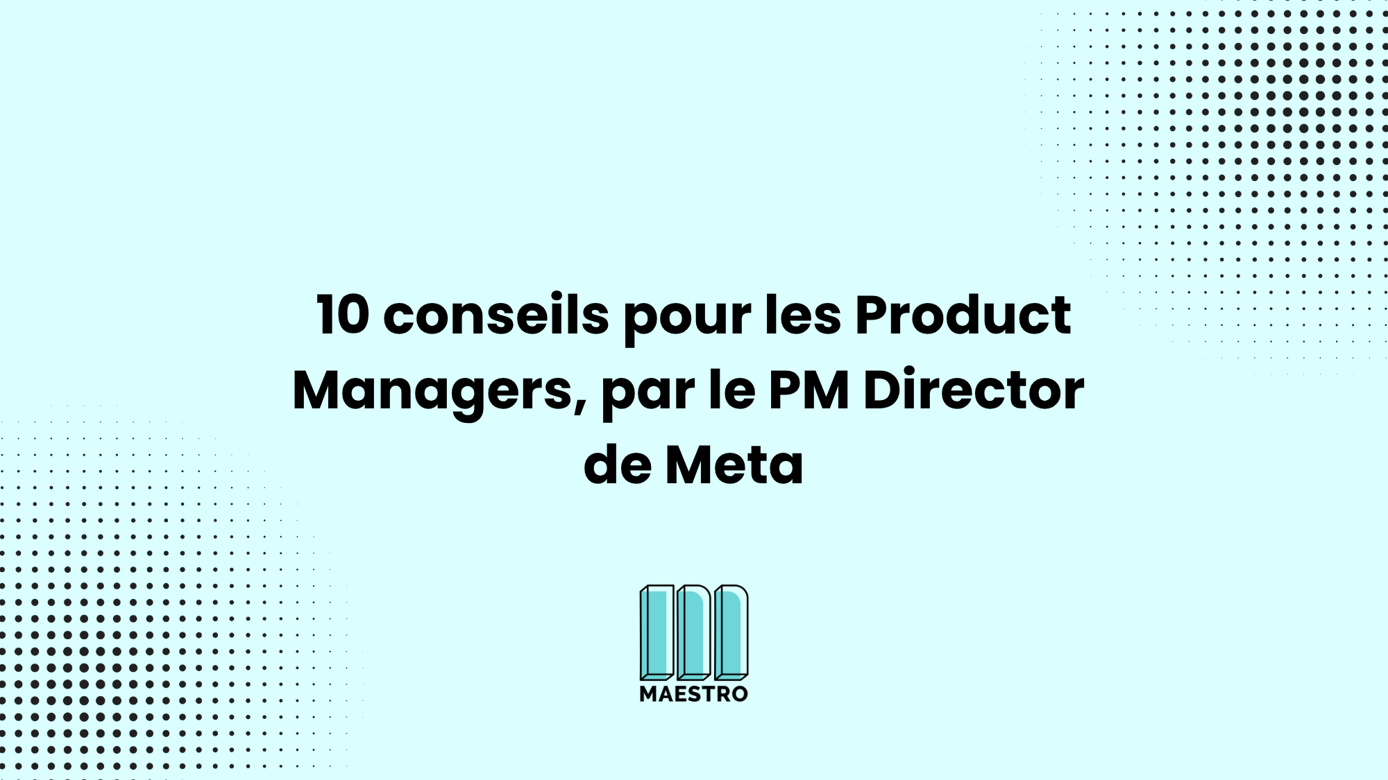 Alex Deve, Product Management Director chez Facebook "10 conseils pour Product Managers"_main image