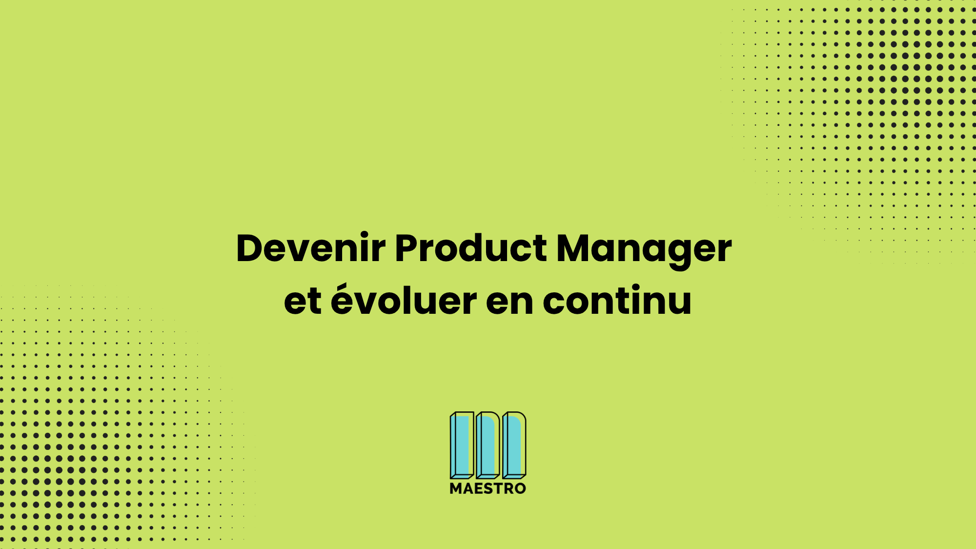 Devenir Product Manager et évoluer en continu_main Image