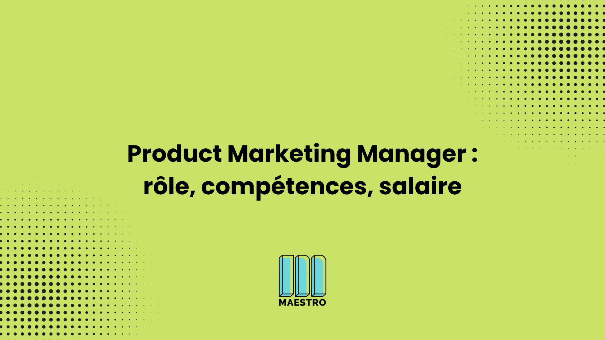Metier_Product Marketing Manager_ rôle_compétences_salaire_main_image