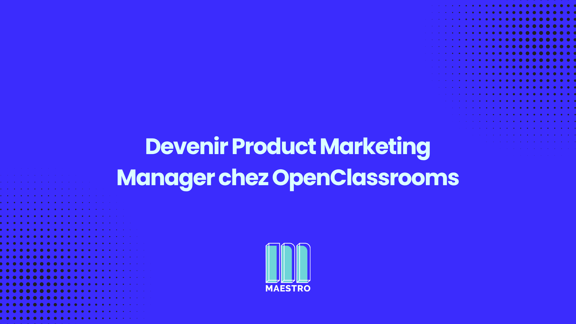 Product Marketing Manager chez OpenClassrooms, Charlotte Alumni Maestro_main_image