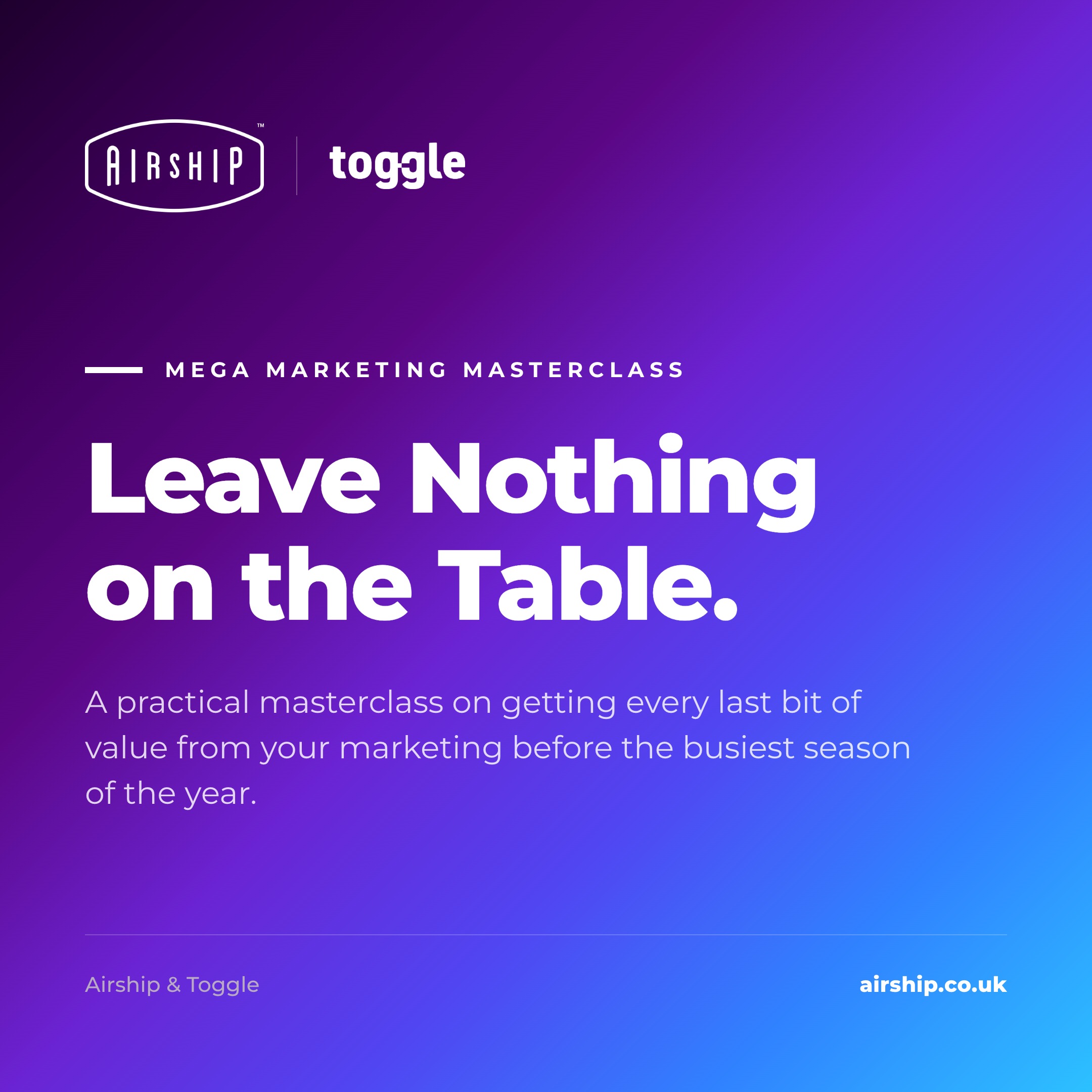 Leave Nothing on the Table: Join Us at the Mega Marketing Masterclass