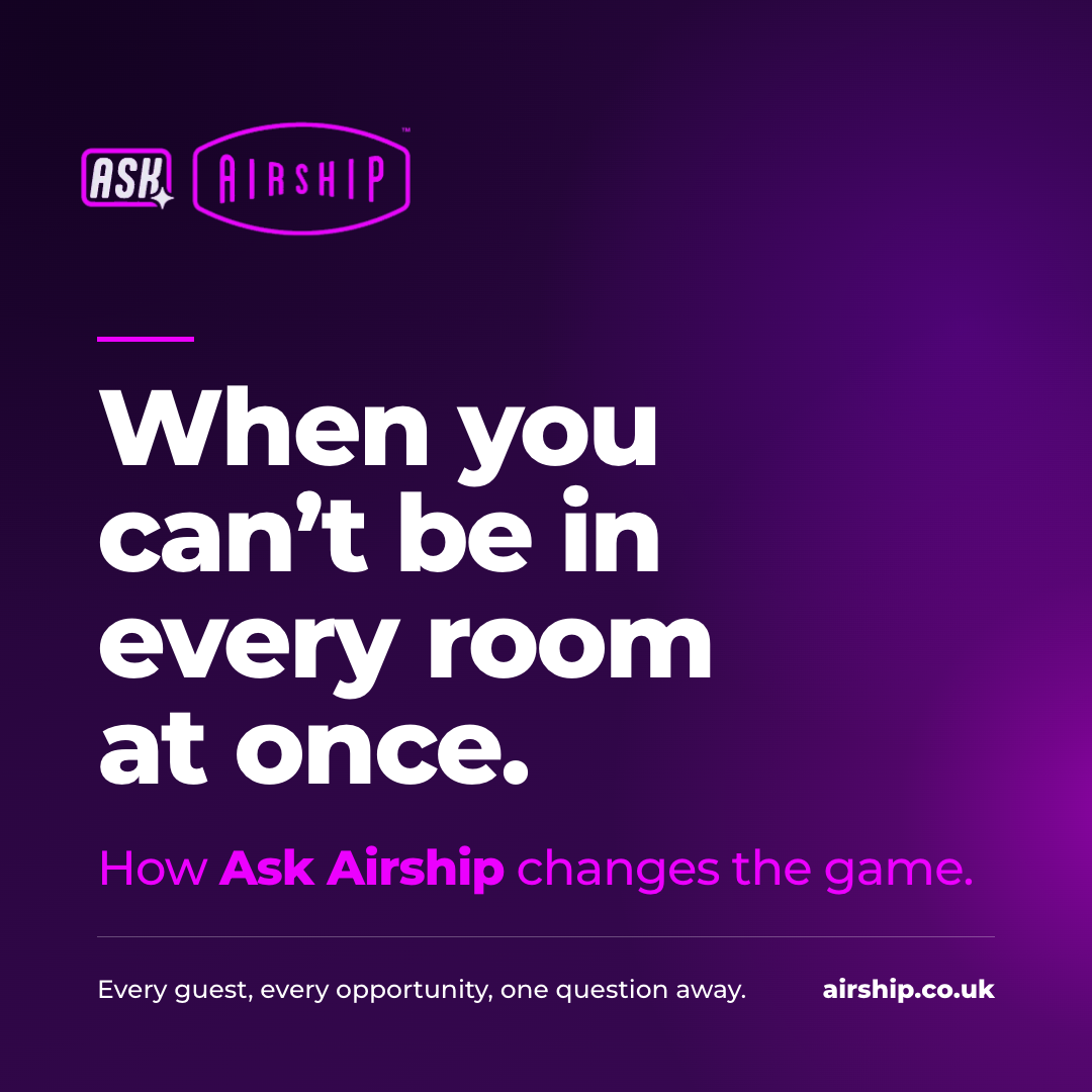 How Ask Airship unlocks your guests data, when you can’t be in every room at once. 