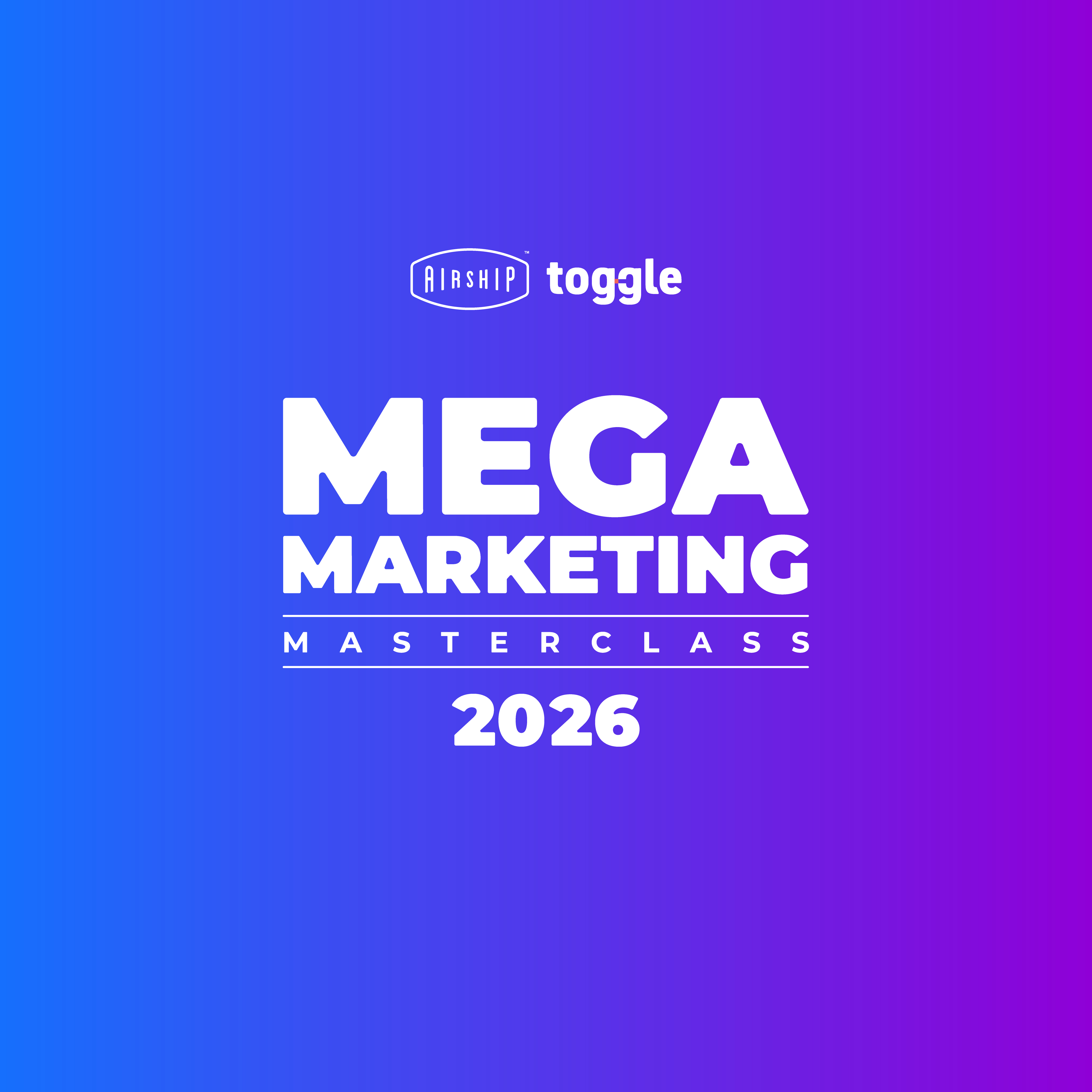 Leave Nothing on the Table: Join Us at the Mega Marketing Masterclass