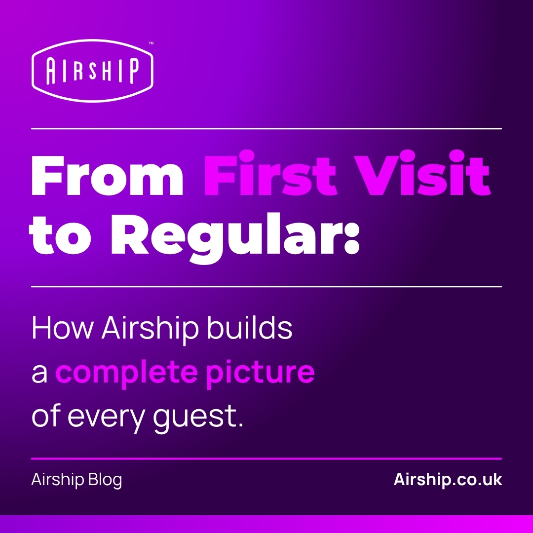 From first visit to regular: How Airship builds a complete picture of every guest. 