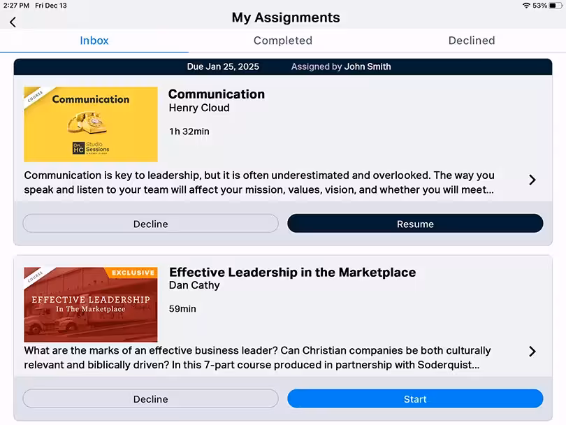 Tablet screen showing 'My Assignments' with two courses: 'Communication' by Henry Cloud, 1 hour 32 minutes, assigned by John Smith, with options to decline or resume; and 'Effective Leadership in the Marketplace' by Dan Cathy, 59 minutes, marked exclusive, with options to decline or start.