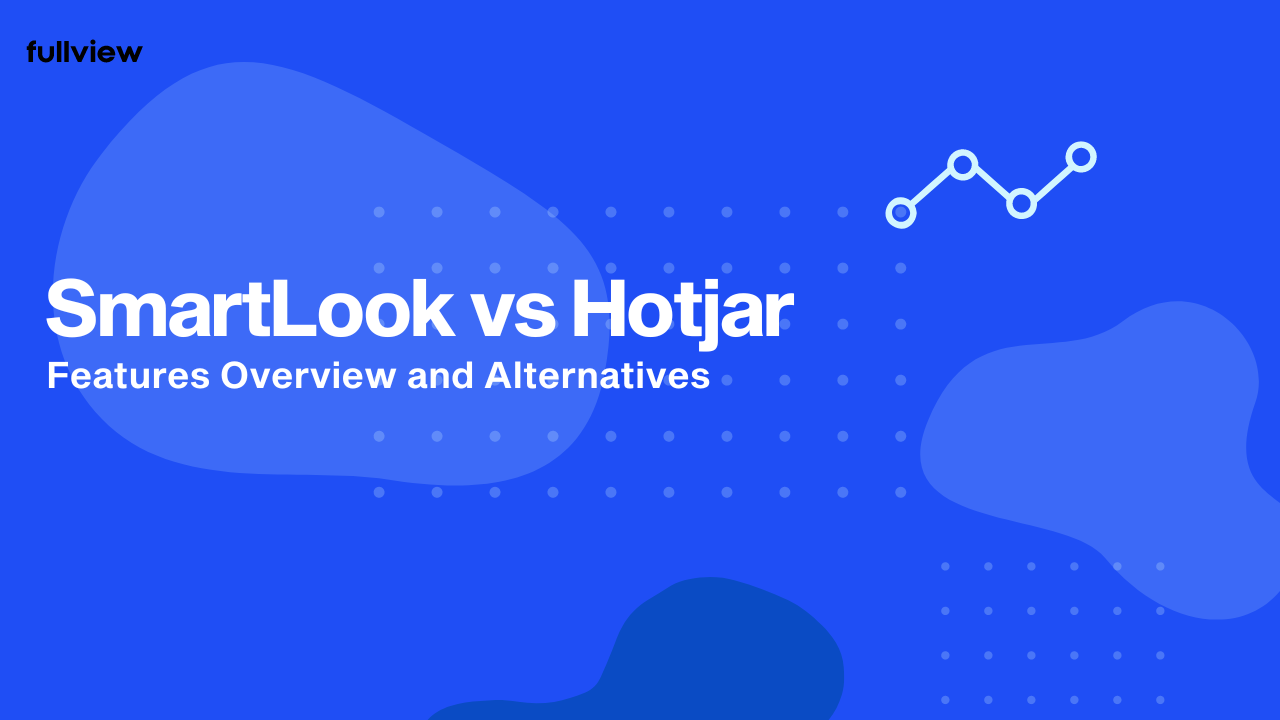 SmartLook vs Hotjar: Features Overview And Alternatives