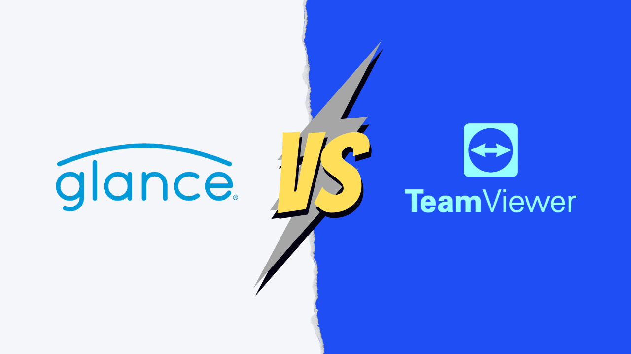 Glance vs TeamViewer: Product Comparison And Alternatives