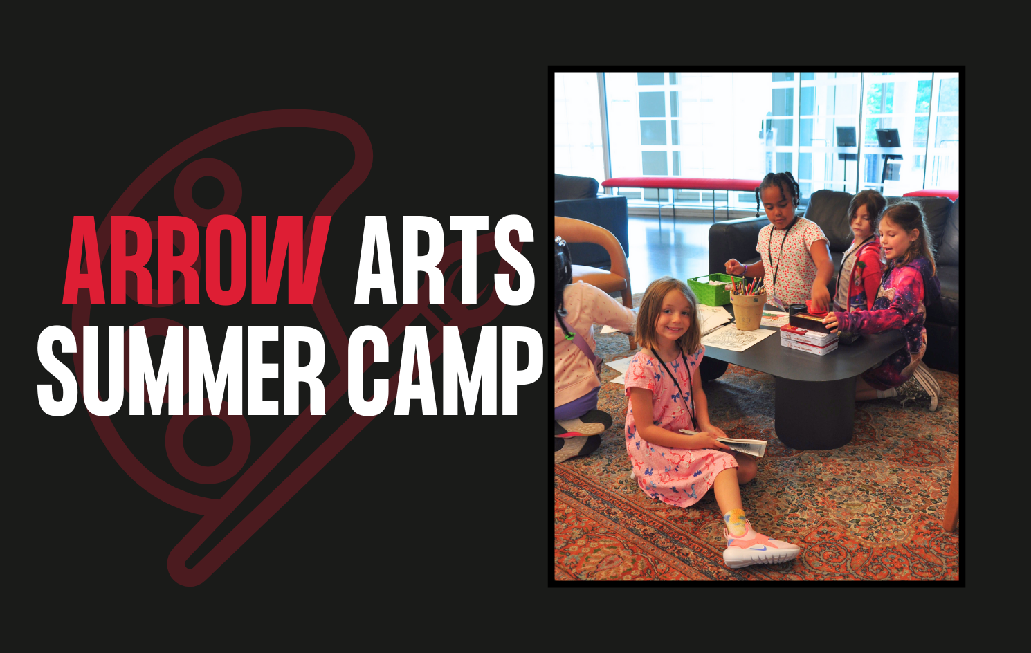 Arrow Arts Summer Camp | Ages 6-8