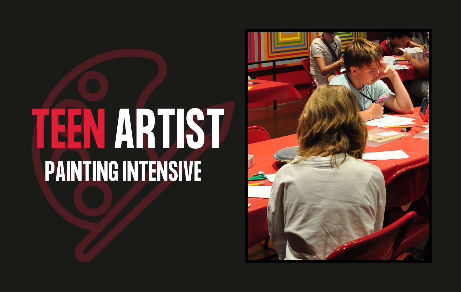 Teen Artist Painting Intensive | Ages 14-18