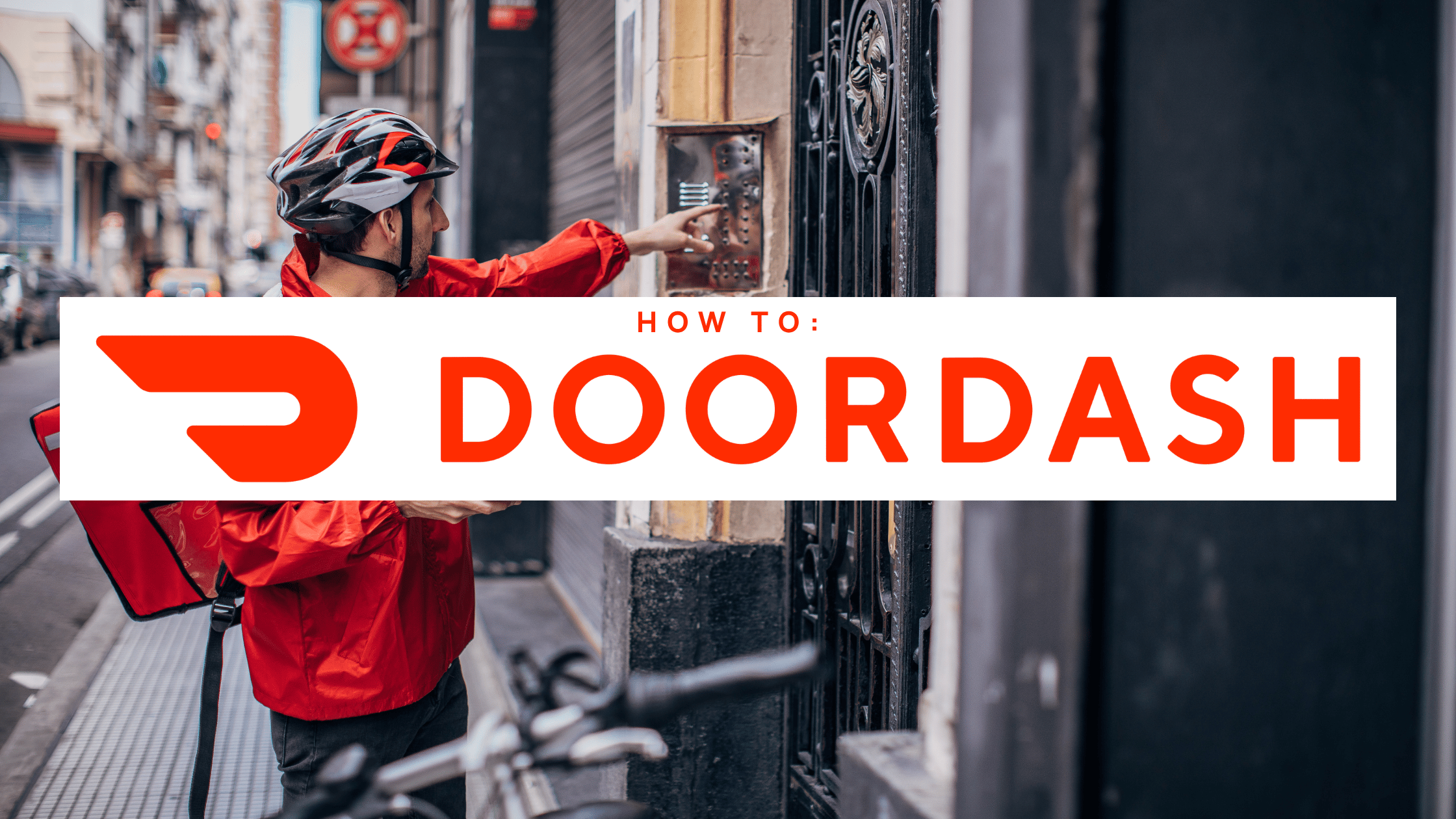 How to Become a DoorDash Driver in 2026: A Step-by-Step Guide