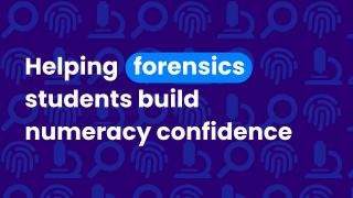 Helping forensics students build numeracy confidence