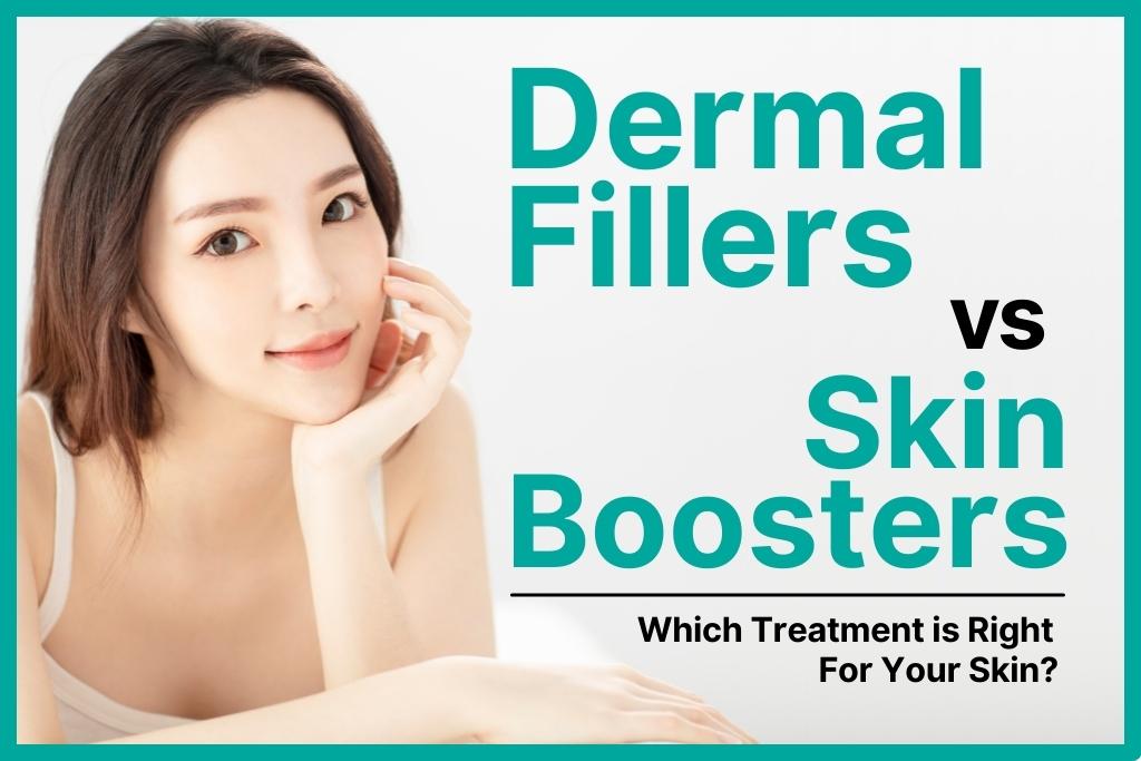 Navigating Aesthetic Treatments: Are Skin Boosters and Dermal Fillers the Same?