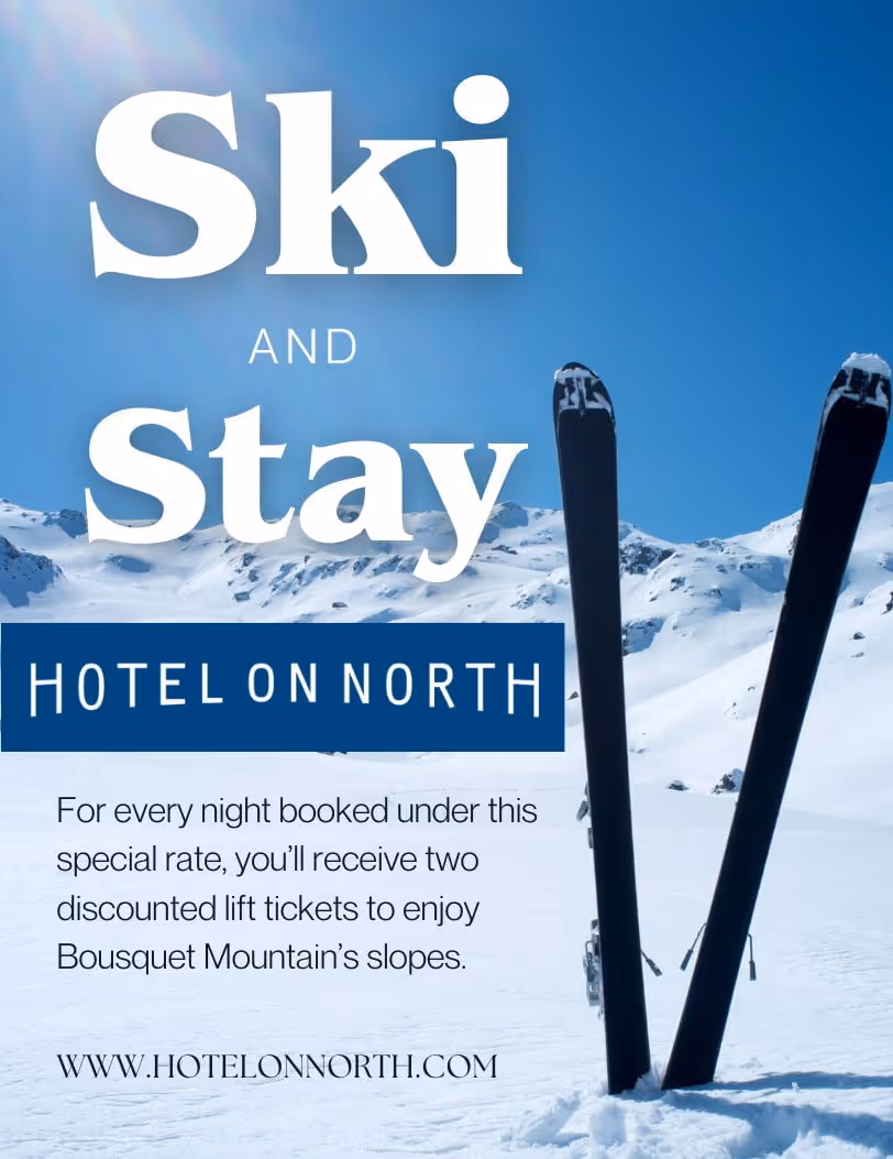 Snow-covered mountain landscape with black skis planted in snow and text promoting Ski and Stay at Hotel on North with two discounted lift tickets for Bousquet Mountain slopes.