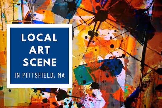 The Local Art Scene in Pittsfield MA 