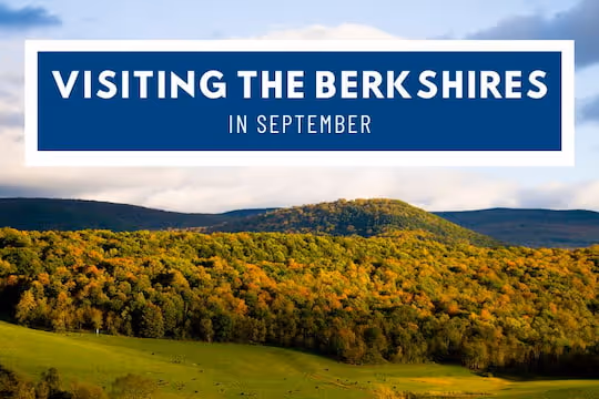 Visiting The Berkshires In September
