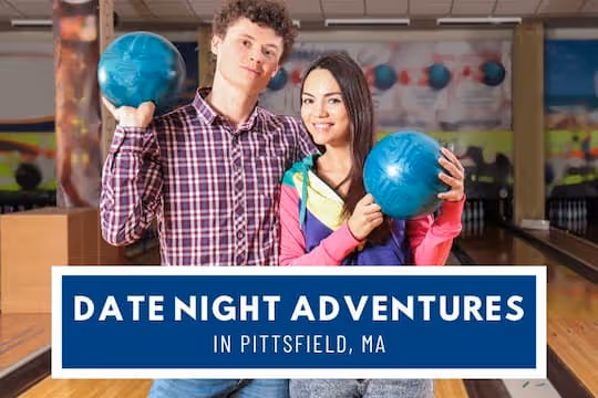 Date Night Adventures in Pittsfield