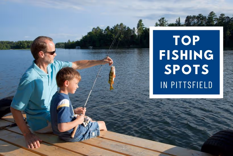 Top Fishing Spots in Pittsfield, MA - Dad and son fishing