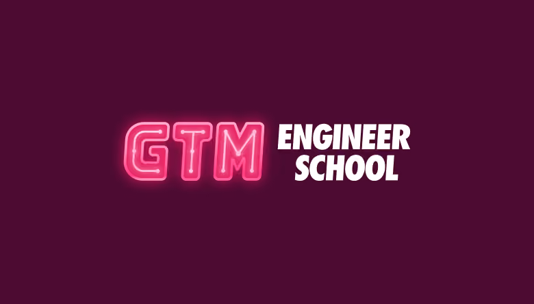 GTM Engineer School
