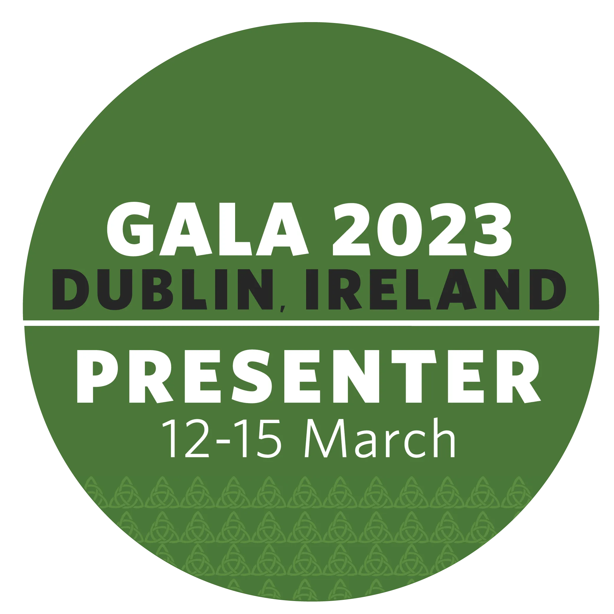 GALA 2023, Dublin, Ireland, Presenter, 12-15 March